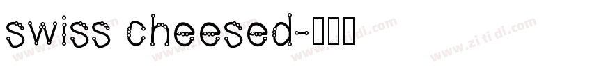 swiss cheesed字体转换